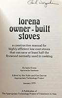 Lorena stoves: A manual for designing, building and testing low-cost wood-conserving cookstoves 0917704053 Book Cover