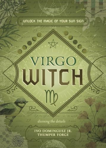 Virgo Witch: Unlock the Magic of Your Sun Sign (The Witch's Sun Sign Series, 6)