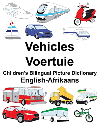 English-Afrikaans Vehicles/Voertuie Children’s Bilingual Picture Dictionary (FreeBilingualBooks.com)