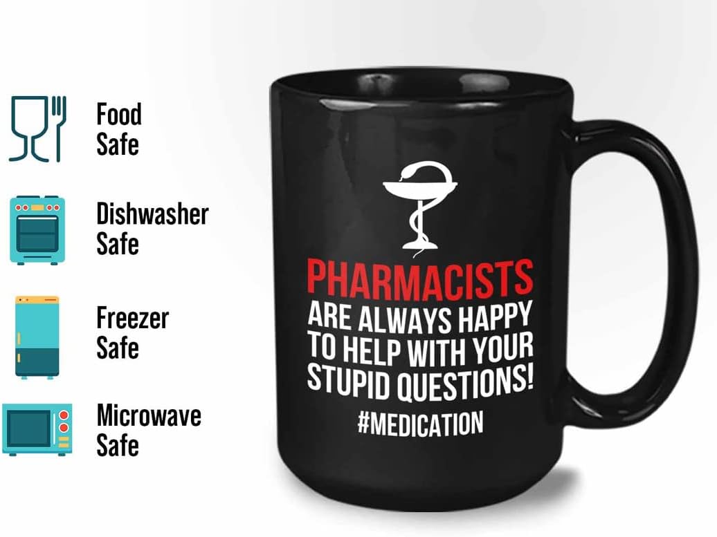 Bubble Hugs Pharmacist Coffee Mug 15oz Black - Pharmacists Are Always Happy - Pharmacy Student Graduate Doctor Chemist Aphotecary Herbalist Witty Sarcasm Pill Pusher Hospital