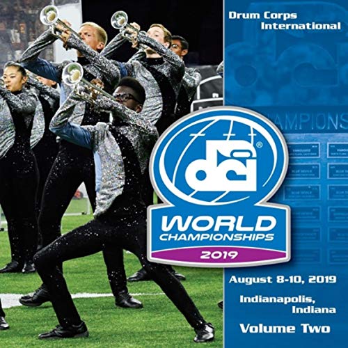 2019 Drum Corps International World Championships, Vol. 2 by Drum Corps