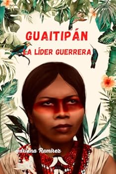 Paperback Guaitipán La Líder Guerrera (REVOLUCIONARIAS) (Spanish Edition) [Spanish] Book