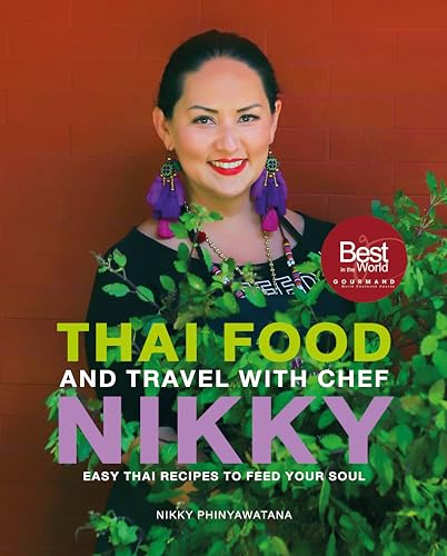 Opiniones y reviews de Nikky . 44 Thai Food and Travel with Chef Nikky: Easy Thai Recipes to Feed Your Soul