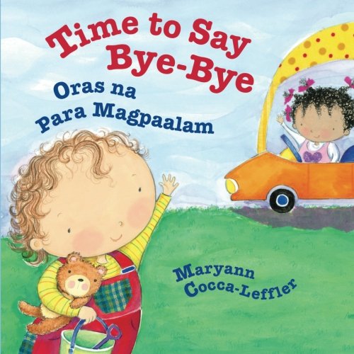 Time to Say Bye-Bye: Oras na Para Magpaalam : B... [Tagalog] 168304052X Book Cover