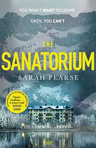 The Sanatorium: The spine-tingling #1 Sunday Times bestseller and Reese Witherspoon Book Club Pick