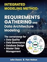 Business Requirements Gathering and Data Architecture Modeling: The Cornerstone for Data Quality, Data Governance, Database Design and Master Data Management (IMM The Integrated Modeling Method) B0CH2FN5BK Book Cover
