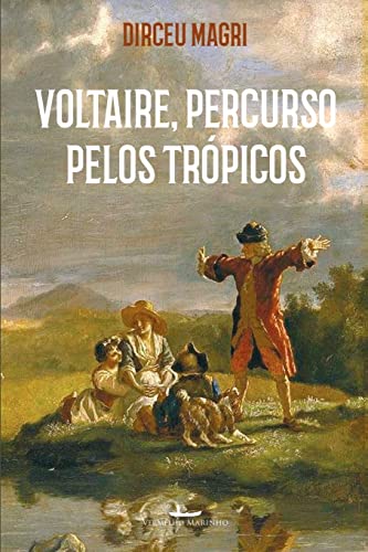 Voltaire: percurso pelos trópicos