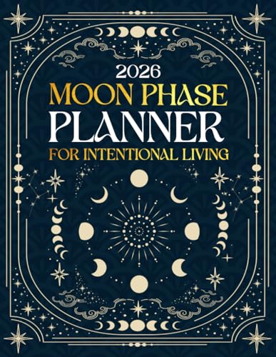 2026 Moon Phase Planner for Intentional Living: Aligned with the Lunar Year