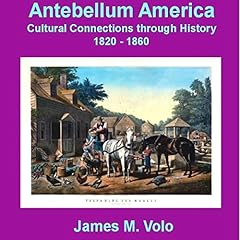 Antebellum America Audiolibro Por Dr. James M. Volo arte de portada