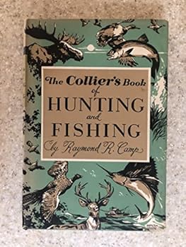 The Collier's book of hunting and fishing;