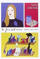 La fine dell'amore: Graphic short stories 8897698182 Book Cover