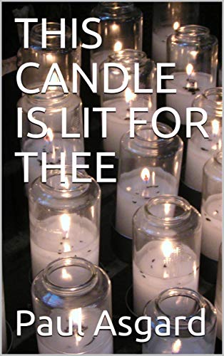 THIS CANDLE IS LIT FOR THEE (English Edition)