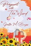 Pregnant With The Word