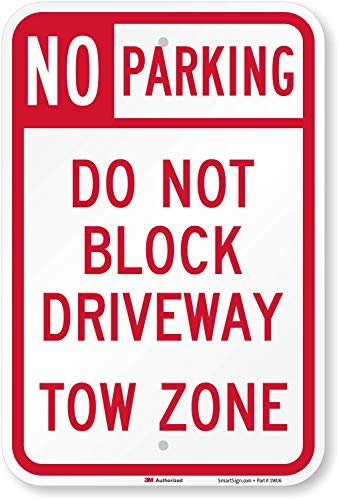 Image of SmartSign - T1-1099-HI 12x18 No Parking - Do Not Block Driveway, Tow Zone Sign By | 12 inch x 18 inch 3M High Intensity Grade Reflective Aluminum Red on White