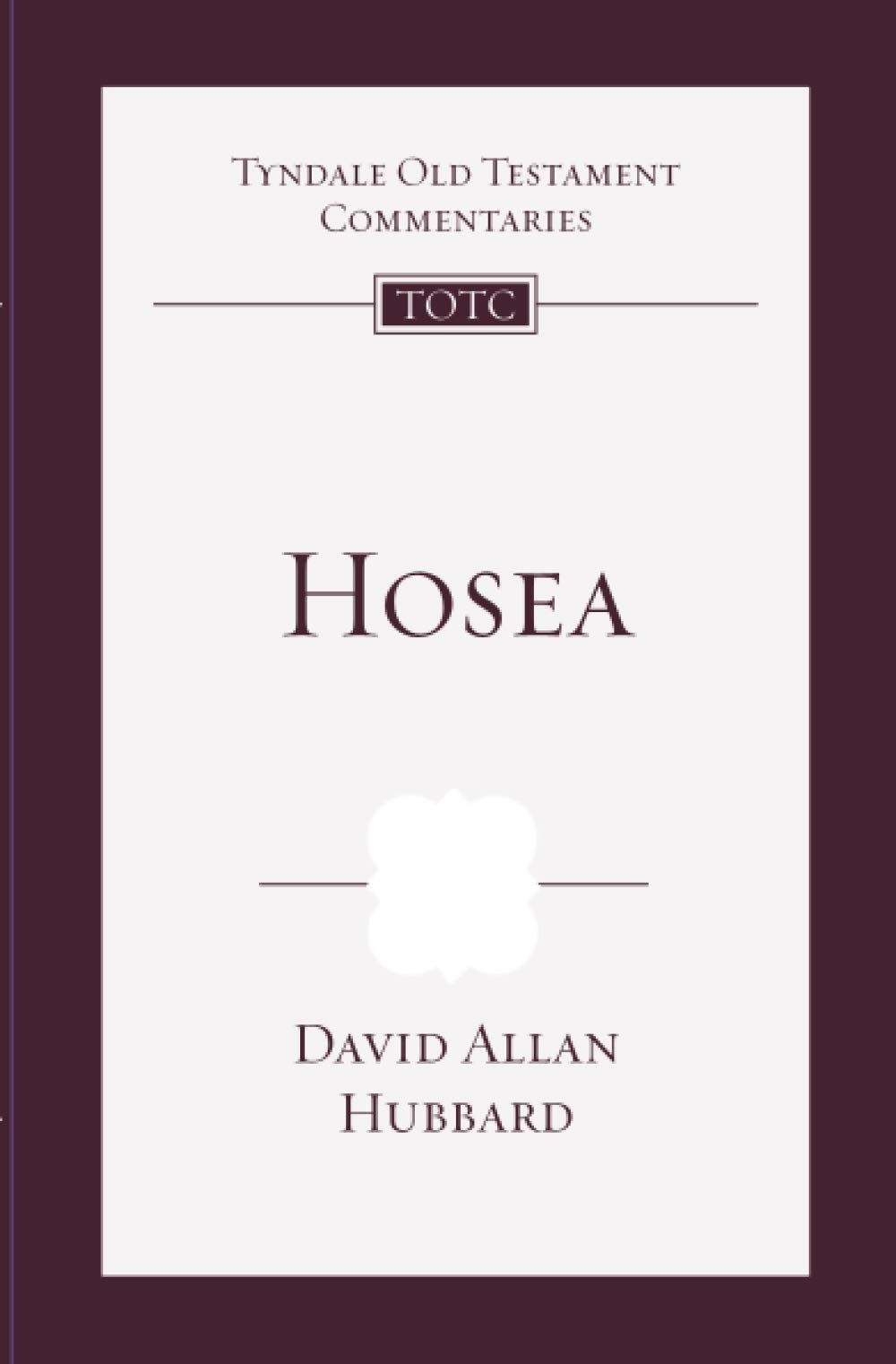 Hosea: Tyndale Old Testament Commentary
