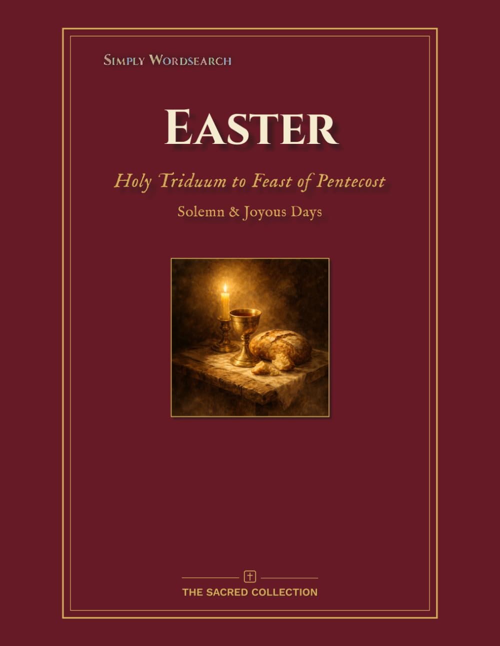Simply Wordsearch The Sacred Collection: Easter From the Holy Triduum to the Feast of Pentacost