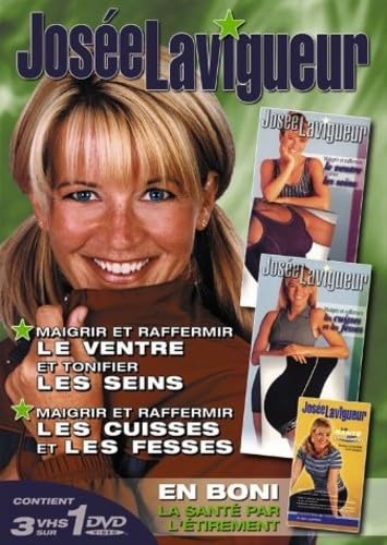 Josée Lavigueur : Maigrir et raffermir le ventre et les seins / Les cuisses et les fesses / Santé par l'étirement [DVD]