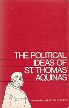 Paperback The Political Ideas of St. Thomas Aquinas: Representative Selections (The Hafner Library of Classics) Book
