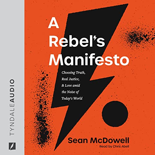 A Rebel's Manifesto by Sean McDowell PhD episode artwork