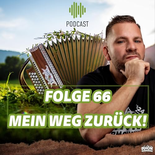 Folge 66: Mein Weg zur&uuml;ck!