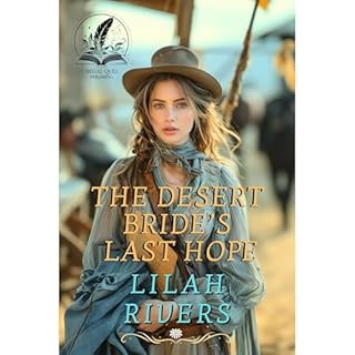The Desert Bride&rsquo;s Last Hope Audiolibro Por Lilah Rivers arte de portada