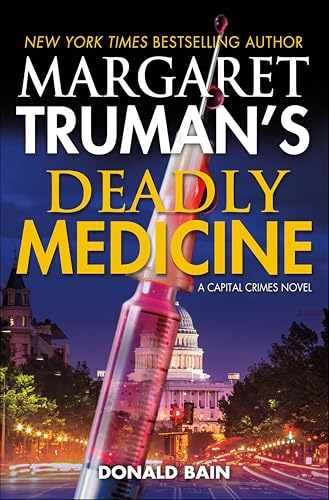 Margaret Truman's Deadly Medicine (A Capital Crimes Novel Book 29)