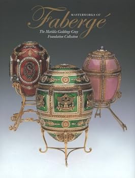 Hardcover Masterworks of Faberge - The Matilda Geddings Gray Foundation Collection Book