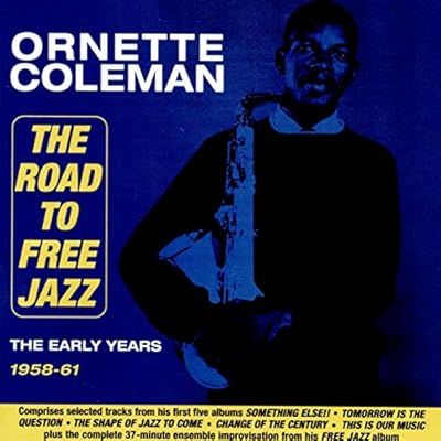 The Road To Free Jazz - The Early Years 1958-61