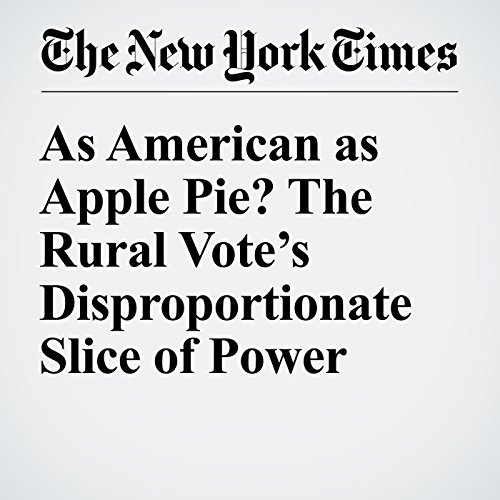 As American as Apple Pie? The Rural Vote&rsquo;s Disproportionate Slice of Power cover art