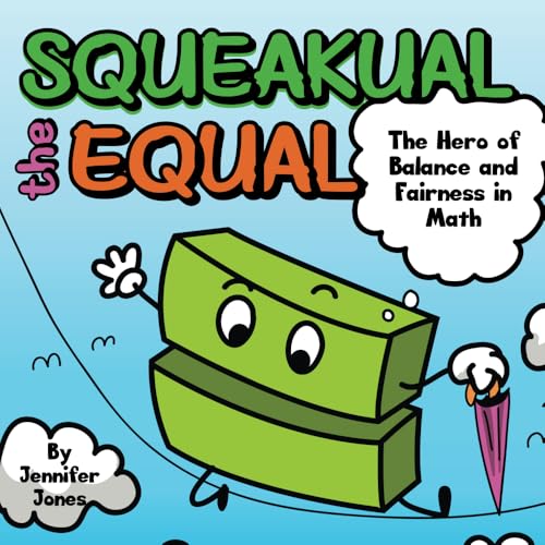 Squeakual the Equal: A Hilarious Math Adventure About Balance and Fairness! (Math Missions)