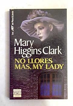 No llores más, my lady. Nov...