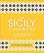 The Sicily Cookbook: Authentic Recipes from a Mediterranean Island