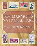  Los Marmoles National Park Vacation Journal: Blank Lined Los Marmoles National Park (Mexico) Travel Journal/Notebook/Diary Gift Idea for People Who Love to Travel [Lingua Inglese]