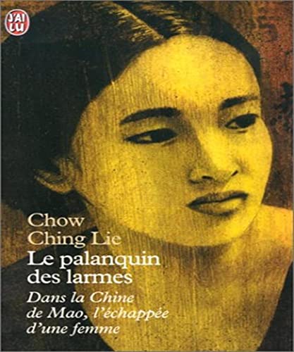 Le palanquin des larmes: DANS LA CHINE DE MAO, ... [French] 229030204X Book Cover