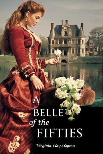 A Belle of the Fifties (Expanded, Annotated)