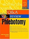 Question and Answer Review for Phlebotomy (5th Edition)