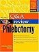 Question and Answer Review for Phlebotomy (5th Edition)