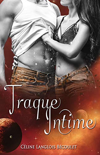 Traque intime (French Edition) Traque intime (French Edition)