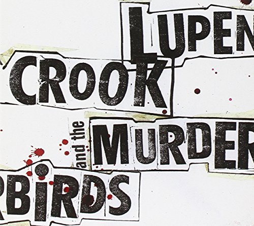 Lupen Crook & The Murderbirds
