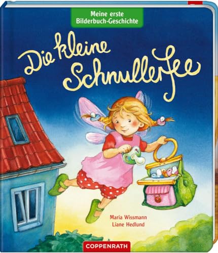Meine Erste Bilderbuch-Geschichte: Die Kleine Schnullerfee