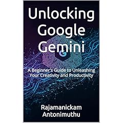Unlocking Google Gemini Audiobook By Rajamanickam Antonimuthu cover art