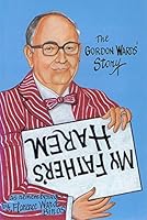 My Father's Harem: The Gordon Wards' Story 093636985X Book Cover