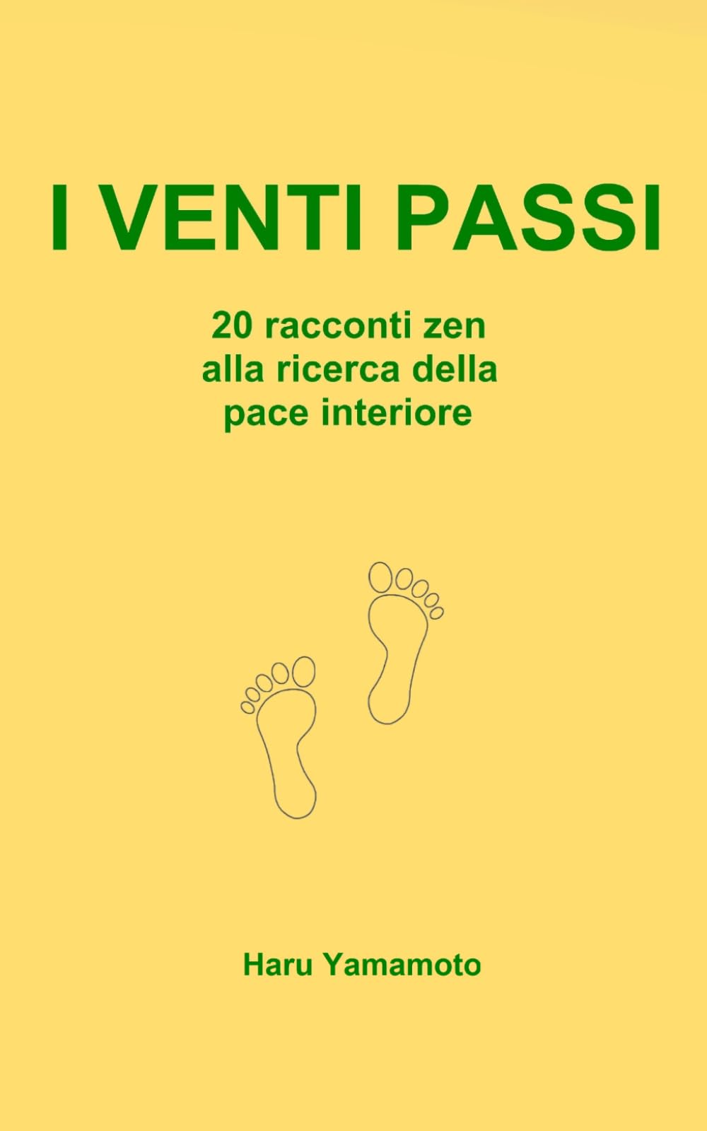 I venti passi: 20 racconti zen alla ricerca della pace interiore
