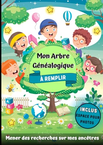 Mon Arbre Généalogique à remplir. Mener des recherches sur mes ancêtres: Permet aux enfants de construire leur arbre généalogique jusqu'à 4...