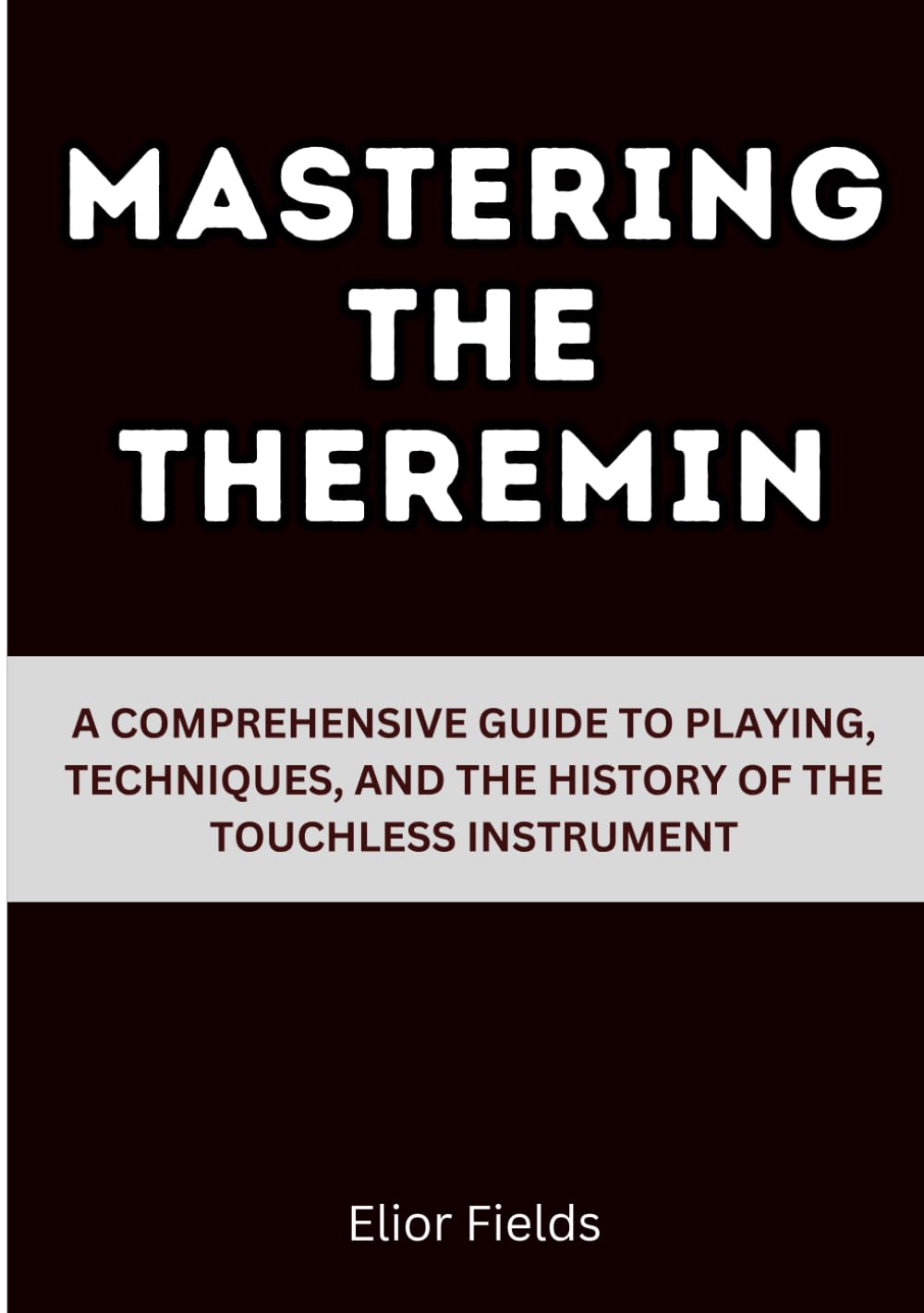 Mastering The Theremin: A Comprehensive Guide To Playing, Techniques, And The History Of The Touchless Instrument