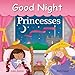 Good Night Princesses (Good Night Our World)