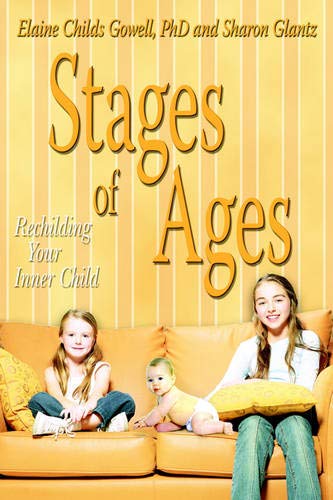 Stages of Ages: Rechilding Your Inner Child