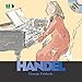 George Frideric Handel (First Discovery: Music)