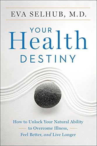 Your Health Destiny: How to Unlock Your Natural Ability to Overcome ...