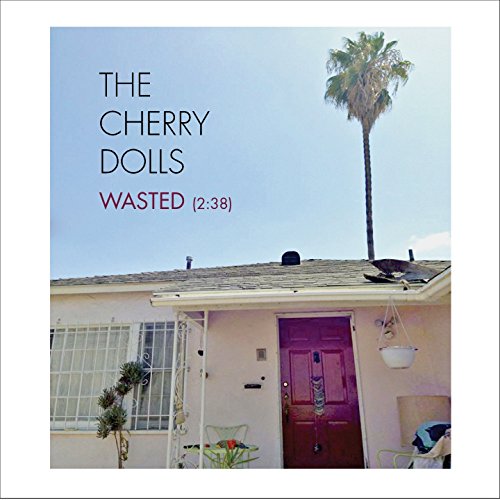 Wasted The Cherry Dolls Digital Music